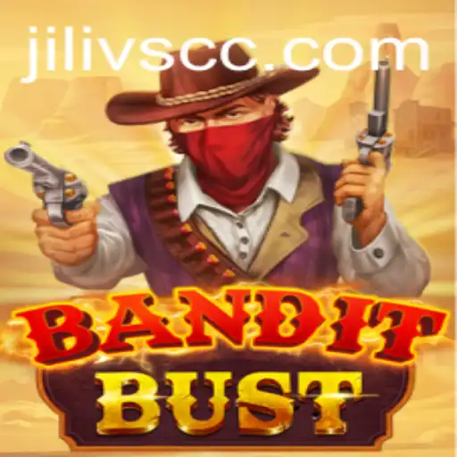 Unveiling BanditBust: A Thrilling Adventure with JILIVS